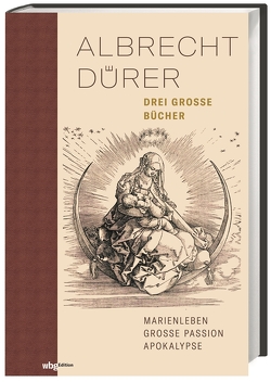 Albrecht Dürer. Drei große Bücher. Halbleinen von Dürer,  Albrecht, Grebe,  Anja