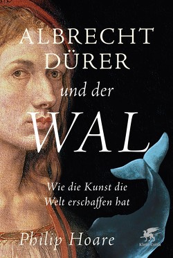 Albrecht Dürer und der Wal von Held,  Susanne, Hoare,  Philip
