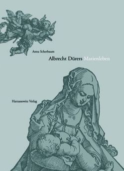 Albrecht Dürers Marienleben von Scherbaum,  Anna