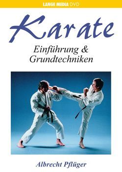 Albrecht Pflüger: Karate – Einführung & Grundtechniken von Pflüger,  Albrecht