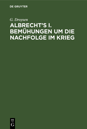 Albrecht’s I. von Droysen,  G.