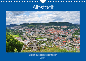 Albstadt – Bilder der Stadtteile (Wandkalender 2020 DIN A4 quer) von Geiger,  Günther
