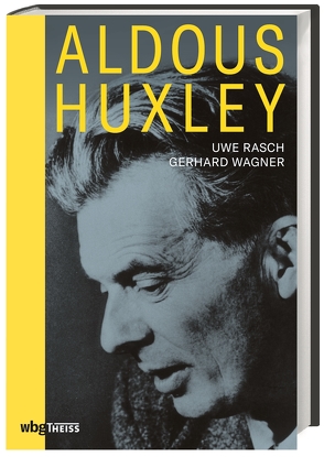 Aldous Huxley von Rasch,  Uwe, Wagner,  Gerhard