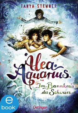 Alea Aquarius 7. Im Bannkreis des Schwurs von Carls,  Claudia, Stewner,  Tanya