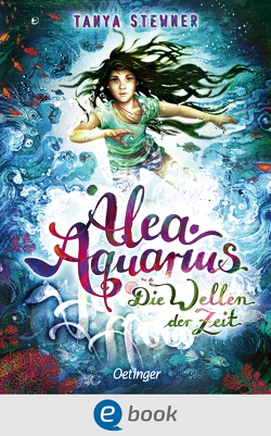 Alea Aquarius 8. Die Wellen der Zeit von Carls,  Claudia, Stewner,  Tanya