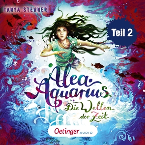 Alea Aquarius 8 Teil 2. Die Wellen der Zeit von Carls,  Claudia, Frommelt,  Guido, Gustavus,  Frank, Maire,  Laura, Stewner,  Tanya