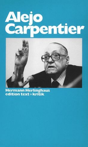 Alejo Carpentier von Herlinghaus,  Hermann, Oesterhelt,  Renate
