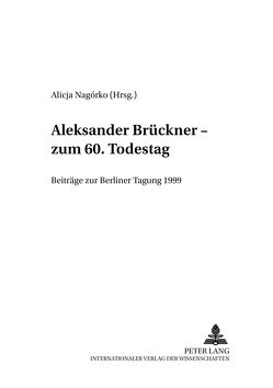 Aleksander Brückner – zum 60. Todestag von Nagórko,  Alicja