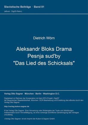 Aleksandr Bloks Drama Pesnja sud’by „Das Lied des Schicksals“ von Wörn,  Dietrich