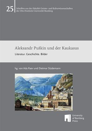 Aleksandr Puškin und der Kaukasus von Raev,  Ada, Stüdemann,  Dietmar