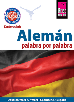 Alemán – palabra por palabra (Deutsch als Fremdsprache, spanische Ausgabe): Reise Know-How Kauderwelsch von Raisin,  Catherine