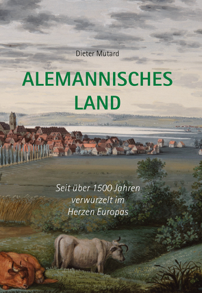 Alemannisches Land von Mutard,  Dieter