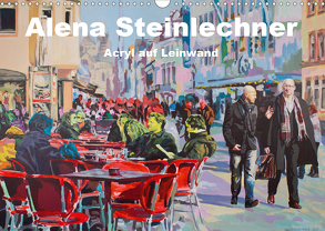 Alena Steinlechner, Acryl auf Leinwand (Wandkalender 2020 DIN A3 quer) von Steinlechner,  Alena