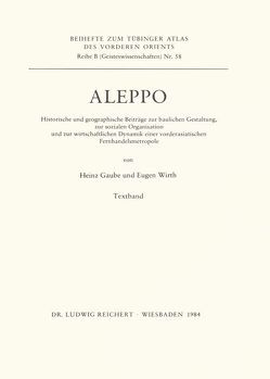 Aleppo von Gaube,  Heinz, Wirth,  Eugen