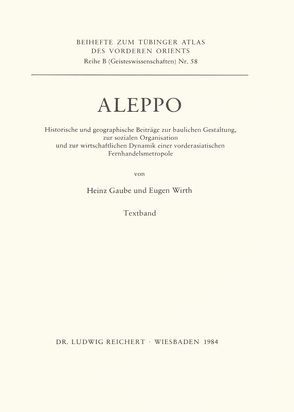 Aleppo von Gaube,  Heinz, Wirth,  Eugen