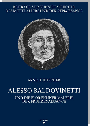 Alesso Baldovinetti und die Florentiner Malerei der Frührenaissance von Huebscher,  Arne Jörgen