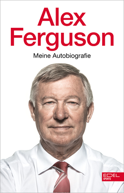 Alex Ferguson: Meine Autobiografie von Ferguson,  Alex