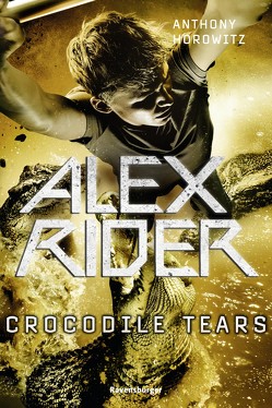 Alex Rider 8: Crocodile Tears von Horowitz,  Anthony, Ströle,  Wolfram