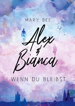 Alex und Bianca von Bee,  Mary