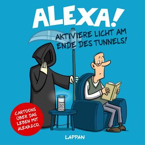 Alexa! Aktiviere Licht am Ende des Tunnels! von Holtschulte,  Michael, Masztalerz,  Piero, Perscheid,  Martin