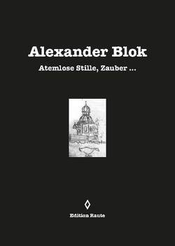 Alexander Blok von Blok,  Alexander, Ferber,  Christoph, Wendland,  Holger