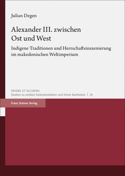 Alexander III. zwischen Ost und West von Degen,  Julian