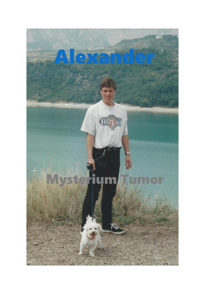 Alexander – Mysterium Tumor von Schuberth,  Dr.,  Rainer