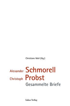 Alexander Schmorell, Christoph Probst von Moll,  Christiane