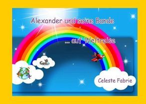 Alexander und seine Bande… auf Weltreise von Fabrie,  Celeste