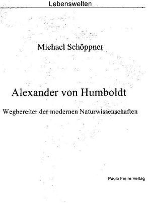 Alexander von Humboldt von Schöppner,  Michael, Uthe,  Renate