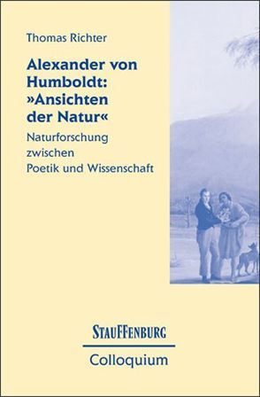 Alexander von Humboldt: „Ansichten der Natur“ von Richter,  Thomas
