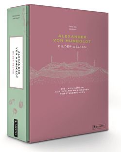 Alexander von Humboldt – Bilder-Welten von Ette,  Ottmar, Maier,  Julia
