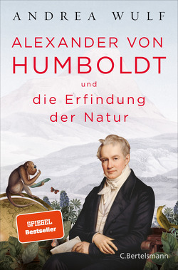 Alexander von Humboldt und die Erfindung der Natur von Kober,  Hainer, Wulf,  Andrea