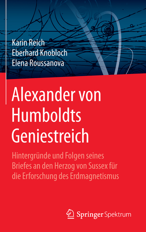 Alexander von Humboldts Geniestreich von Knobloch,  Eberhard, Reich,  Karin, Roussanova,  Elena