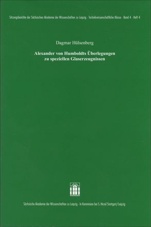 Alexander von Humboldts Überlegungen zu speziellen Glaserzeugnissen von Hülsenberg,  Dagmar