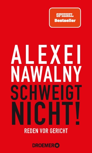 Alexei Nawalny – Schweigt nicht! von Berlina,  Alexandra, Verlagsgruppe Droemer Knaur