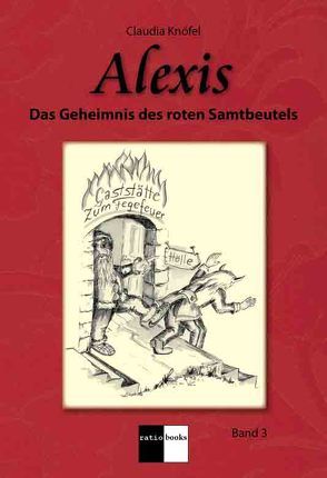 Alexis – Band 3 von Knöfel,  Claudia, Schüller,  Raimund