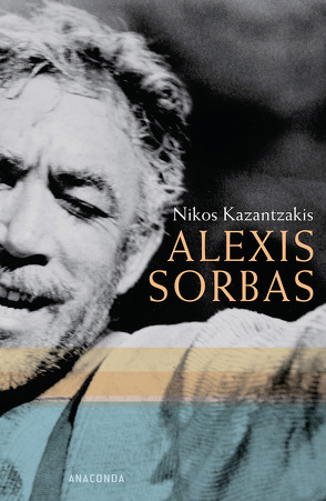Alexis Sorbas von Kazantzakis,  Nikos
