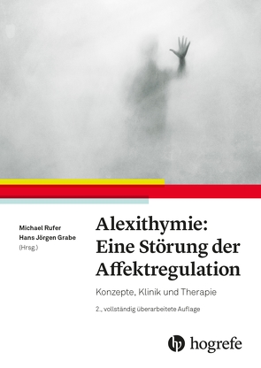 Alexithymie: Eine Störung der Affektregulation von Grabe,  Hans Jörgen, Rufer,  Michael