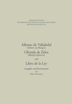 Alfonso de Valladolid. Ofrenda de Zelos. und Libro de la Ley von Alfonso,  NA, Mettmann,  Walter