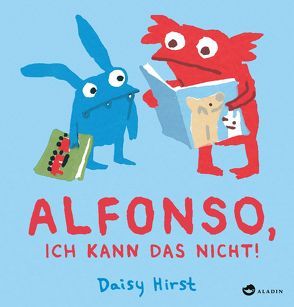 ALFONSO, ICH KANN DAS NICHT! von Birkenstädt,  Sophie, Hirst,  Daisy