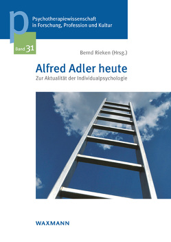 Alfred Adler heute von Rieken,  Bernd