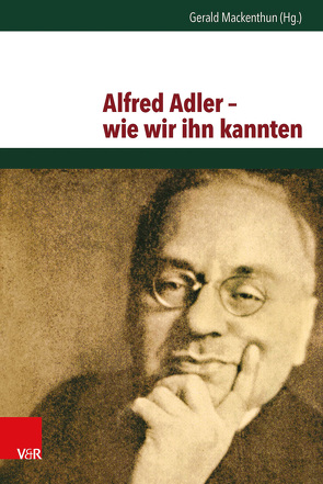 Alfred Adler – wie wir ihn kannten von Mackenthun,  Gerald