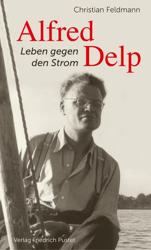 Alfred Delp von Feldmann,  Christian