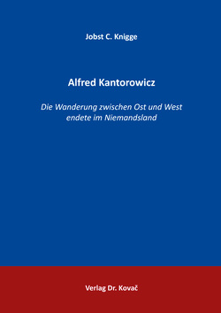 Alfred Kantorowicz von Knigge,  Jobst C.