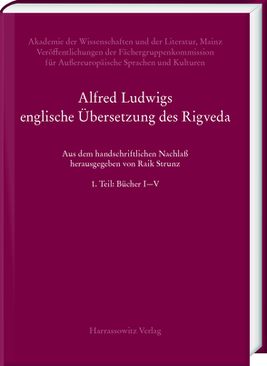 Alfred Ludwigs englische Übersetzung des Rigveda (1886-1893) von Raik,  Strunz, Walter,  Slaje