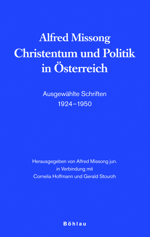 Alfred Missong. Christentum und Politik in Österreich von Mantl,  Wolfgang, Missong,  Alfred