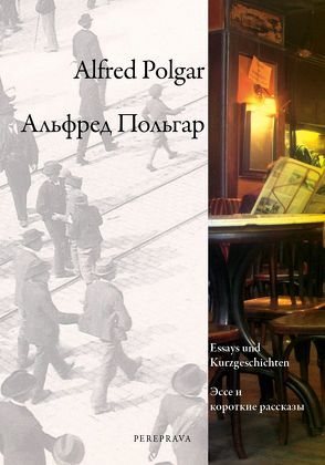 Alfred Polgar, Essays und Kurzgeschichten von Berman ,  Irina, Polgar,  Alfred