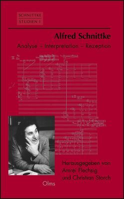 Alfred Schnittke – Analyse, Interpretation, Rezeption von Flechsig,  Amrei, Storch,  Christian