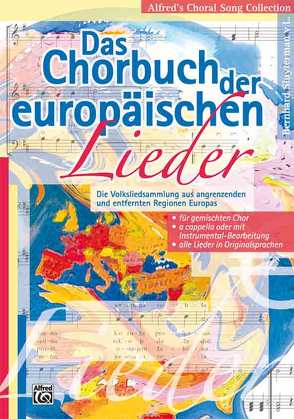 Alfred’s Choral Song Collection / Das Chorbuch der europäischen Lieder von Sluyterman van Langeweyde,  Bernhard